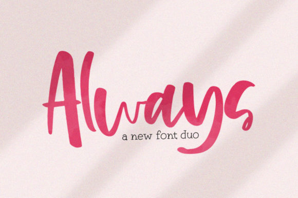 Always: The Font That Makes Your Campaigns Stand Out